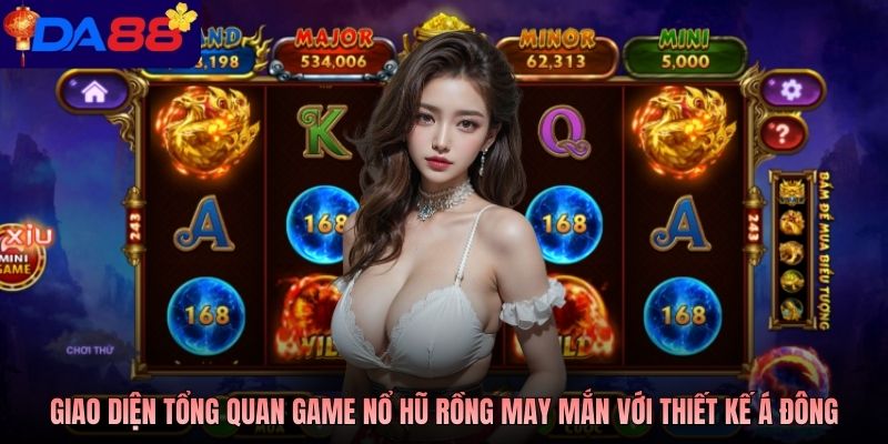 Giao diện tổng quan game nổ hũ Rồng May Mắn với thiết kế Á Đông