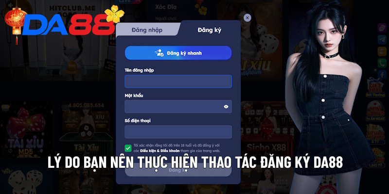 Lý do bạn nên thực hiện thao tác đăng ký DA88